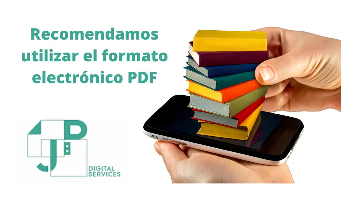 recomendamos el formato electrónico PDF para archivos digitales